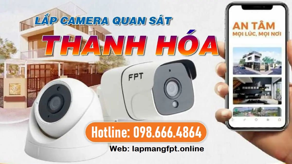 Dịch vụ lắp đặt camera FPT tại Thanh Hóa