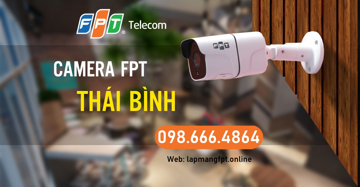 lắp camera FPT Thái Bình