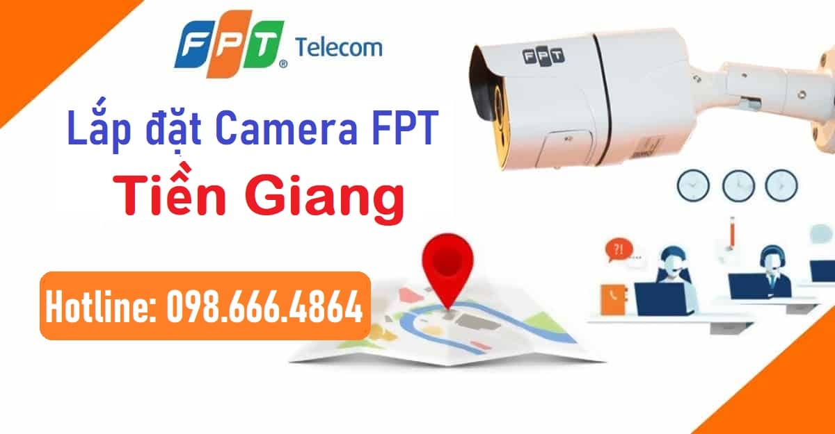 lắp đặt camera FPT tại Tiền Giang