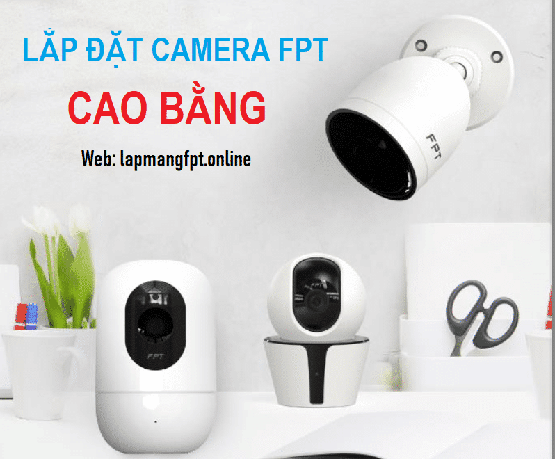 Camera FPT Cao Bằng