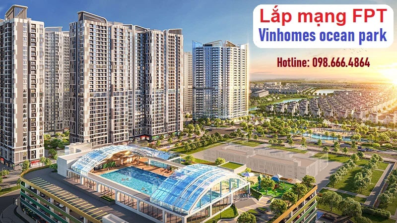 lắp mạng fpt vinhomes ocean park